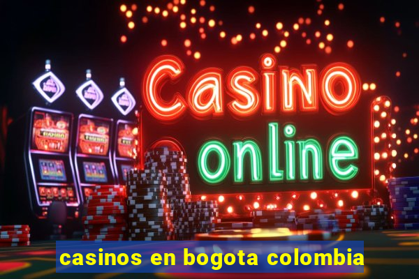 casinos en bogota colombia